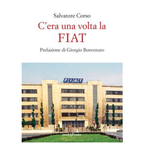 Salvatore Corso - C'era Una Volta La Fiat - Foto 1