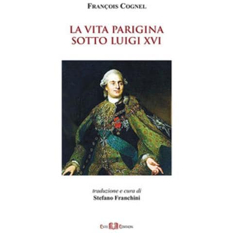 François Cognel - La Vita Parigina Sotto Luigi Xvi - Foto 1