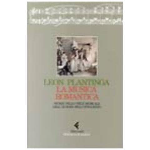Leon Plantinga - La musica romantica. Storia dello stile musicale nell'Europa dell'Ottocento - Foto 2