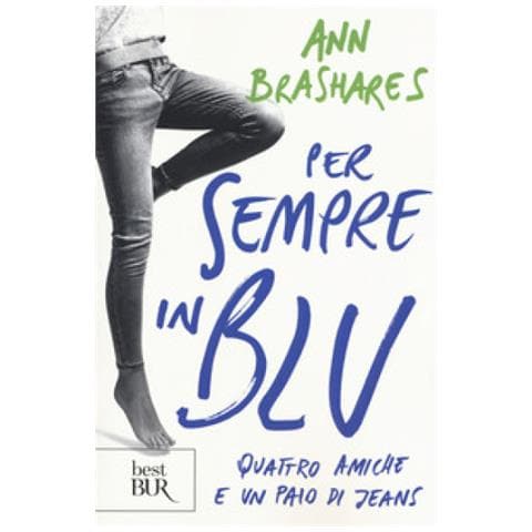 Ann Brashares - Per Sempre In Blu. Quattro Amiche E Un Paio Di Jeans - Foto 1