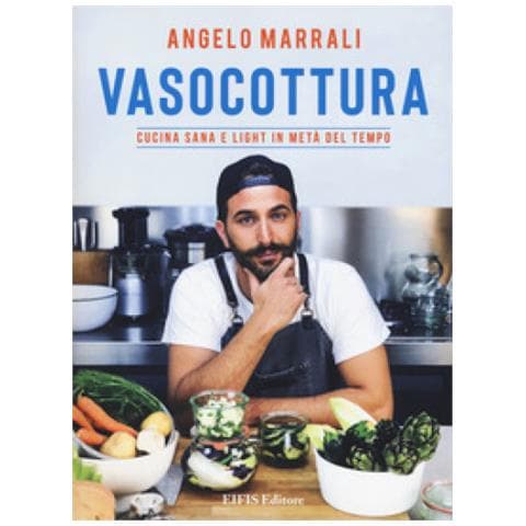 Angelo Marrali - Vasocottura. Cucina Sana E Light In Metà Del Tempo - Foto 1