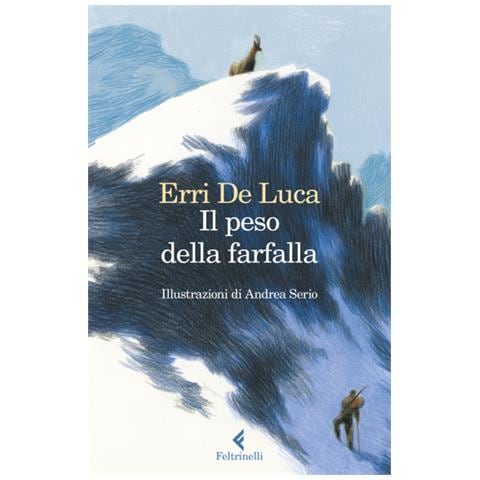 Erri De Luca - Il Peso Della Farfalla. Ediz. Illustrata - Foto 1