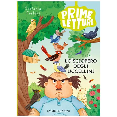 Stefania Forlani - Lo Sciopero Degli Uccellini. Ediz. A Colori - Foto 2