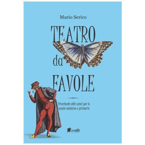 Mario Serico - Teatro Da Favole. Divertenti Atti Unici Per Le Scuole Materne E Primarie. Ediz. Per La Scuola. Con Tracce Audio - Foto 1