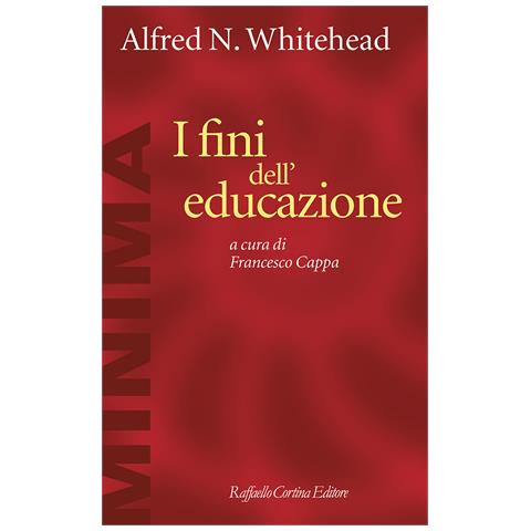 Alfred North Whitehead - I fini dell'educazione - Foto 1