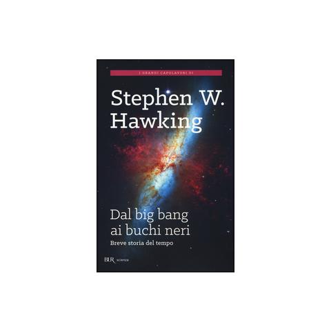 Stephen Hawking - Dal big bang ai buchi neri. Breve storia del tempo - Foto 1