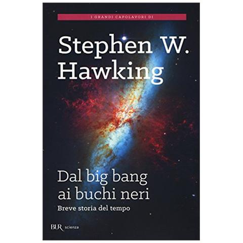 Stephen Hawking - Dal big bang ai buchi neri. Breve storia del tempo - Foto 2