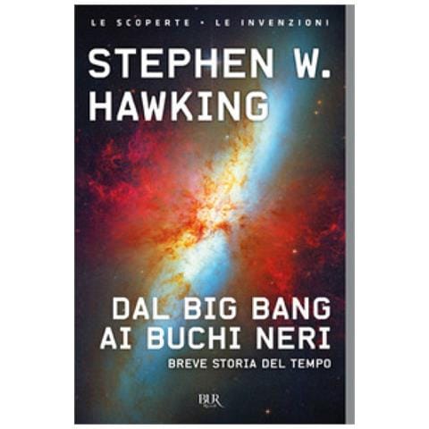 Stephen Hawking - Dal big bang ai buchi neri. Breve storia del tempo - Foto 3