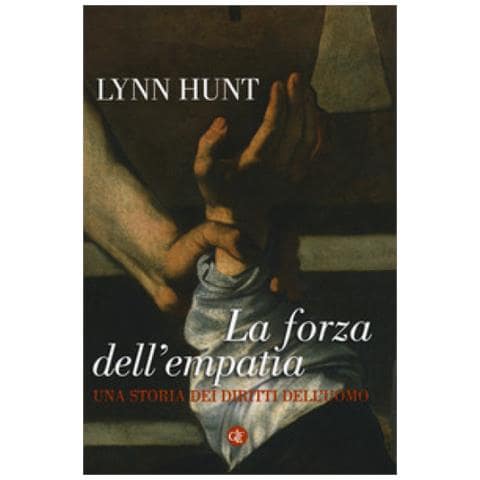 Lynn Hunt - La Forza Dell'empatia. Una Storia Dei Diritti Dell'uomo - Foto 1