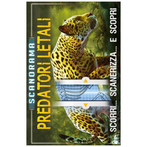 Anna Claybourne - Predatori Letali. Scanorama. Ediz. A Colori - Foto 1