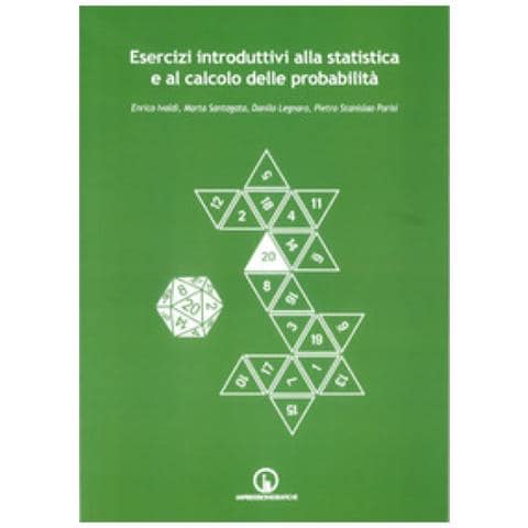 Enrico Ivaldi, Marta Santagata, Danilo Legnaro, Pietro Stanislao Parisi - Esercizi Introduttivi Alla Statistica E Al Calcolo Delle Probabilità - Foto 1