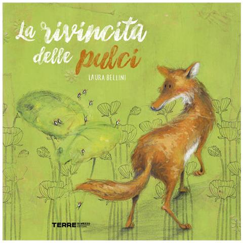 Laura Bellini - La Rivincita Delle Pulci. Ediz. A Colori - Foto 2