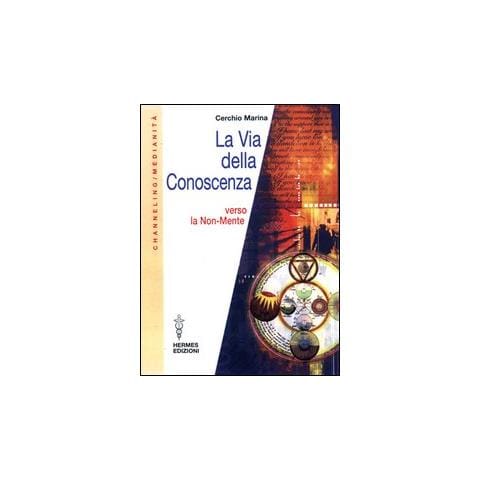 Marina Cerchio - La via della conoscenza. Verso la non-mente - Foto 1