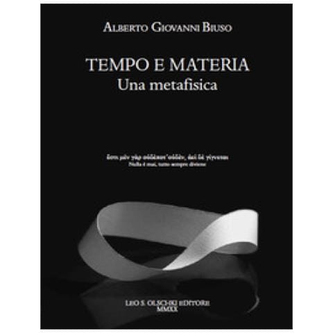 Alberto Giovanni Biuso - Tempo E Materia. Una Metafisica - Foto 1