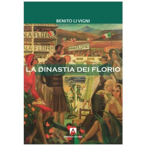 Benito Li Vigni - La Dinastia Dei Florio - Foto 1