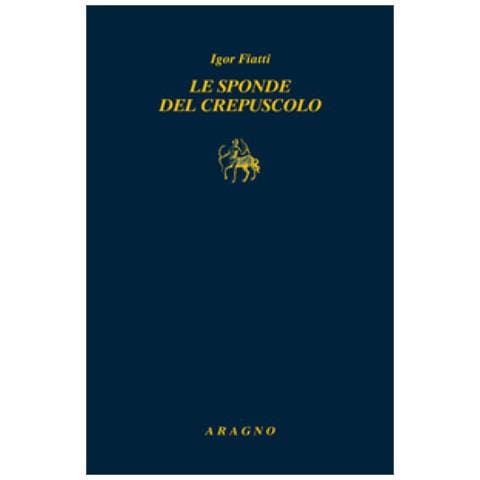 Igor Fiatti - Le Sponde Del Crepuscolo - Foto 1