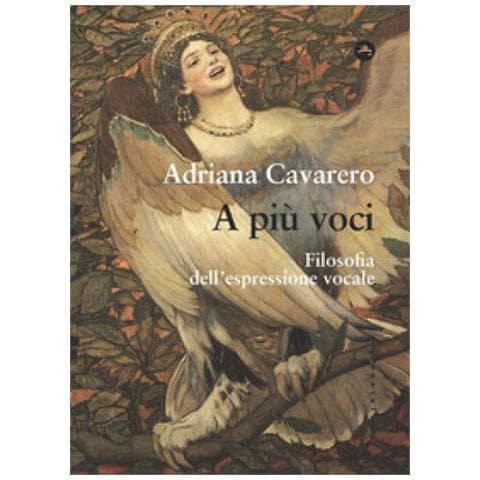 Adriana Cavarero - A più voci. Filosofia dell’espressione vocale - Foto 1