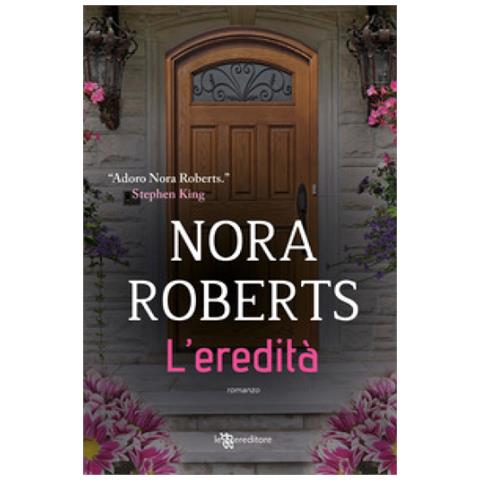 Nora Roberts - L'eredità - Foto 1
