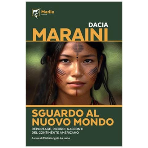Dacia Maraini - Sguardo Al Nuovo Mondo. Reportage, Ricordi, Racconti Del Continente Americano - Foto 1