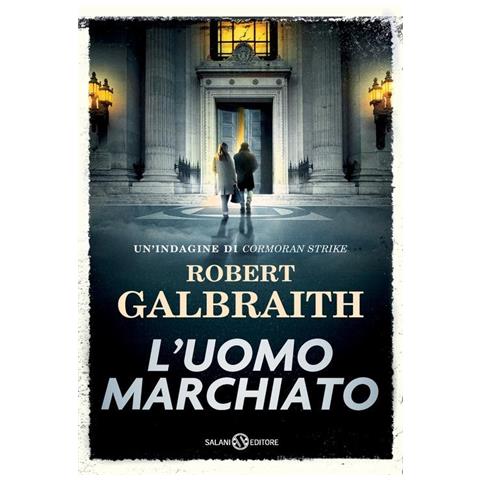 Robert Galbraith - L'uomo marchiato. Un'indagine di Cormoran Strike - Foto 1