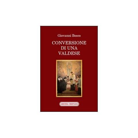 Bosco Giovanni (san) - Conversione di una valdese - Foto 1