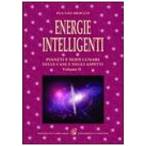 Fulvio Mocco - Energie intelligenti. Vol. 2: Pianeti e nodi lunari nelle case e negli aspetti astrologici - Foto 1