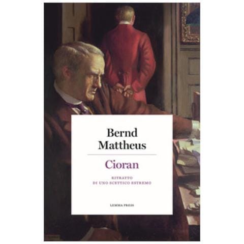 Bernd Mattheus - Cioran. Ritratto Di Uno Scettico Estremo - Foto 1