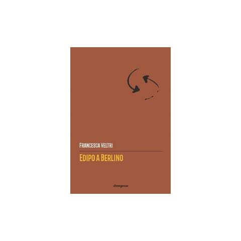 Francesca Veltri - Edipo a Berlino - Foto 1