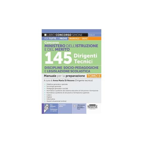 Concorso Ministero dell'istruzione e del merito. 145 dirigenti tecnici. Manuale per la preparazione. Con espansioni online. Con software di simulazione. Vol. 2: Discipline socio-pedagogiche e legislazione scolastica - Foto 1