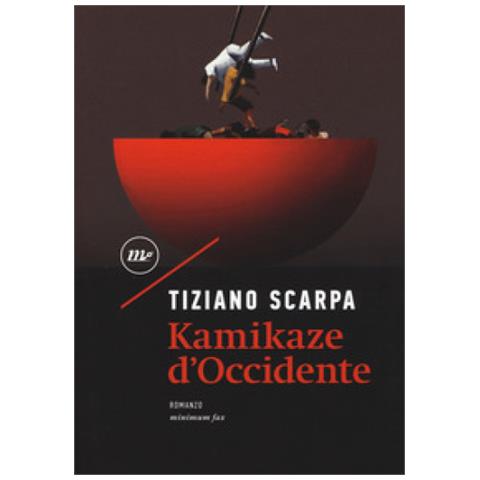 Tiziano Scarpa - Kamikaze D'occidente - Foto 2