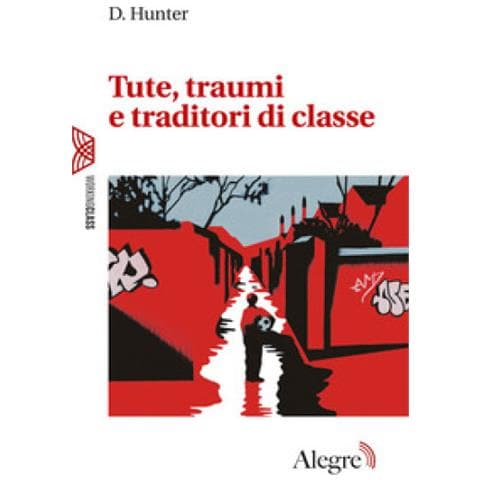D. Hunter - Tute, Traumi E Traditori Di Classe - Foto 2