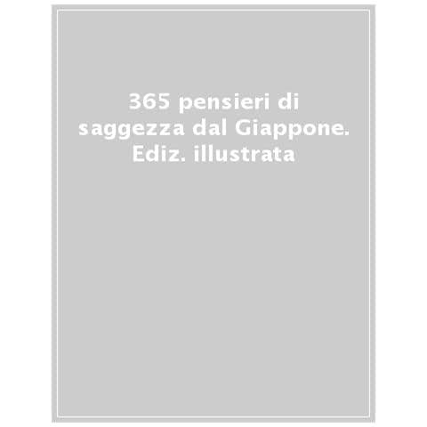 365 Pensieri Di Saggezza Dal Giappone. Ediz. Illustrata - Foto 1