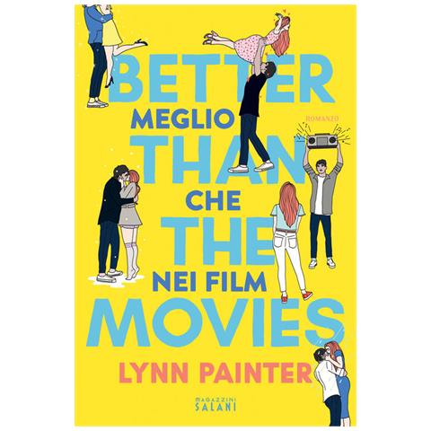 Lynn Painter - Better Than The Movies. Meglio Che Nei Film - Foto 2