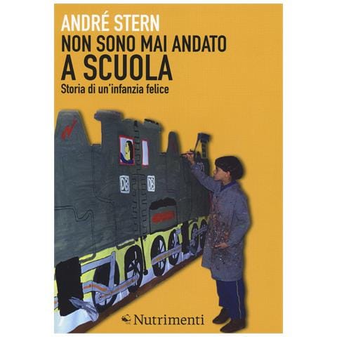 André Stern - Non sono mai andato a scuola. Storia di un'infanzia felice - Foto 1