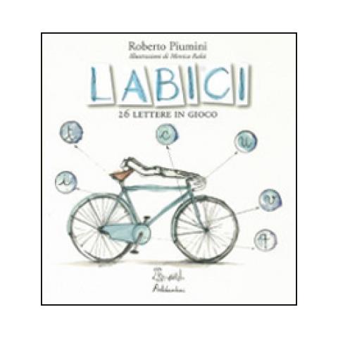 Roberto Piumini - LABICI. 26 lettere in gioco. Ediz. illustrata - Foto 3