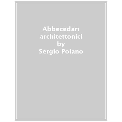 Sergio Polano - Abbecedari Architettonici - Foto 1