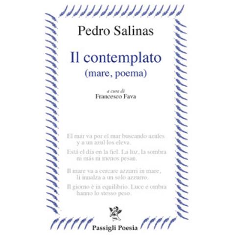 Pedro Salinas - Il Contemplato (mare, Poema). Testo Spagnolo A Fronte - Foto 1