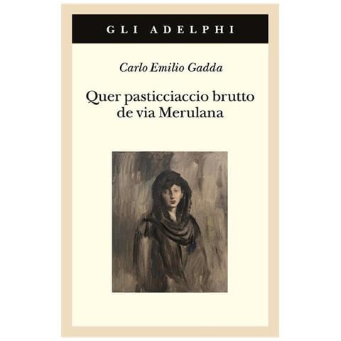 Carlo Emilio Gadda - Quer pasticciaccio brutto de via Merulana - Foto 1