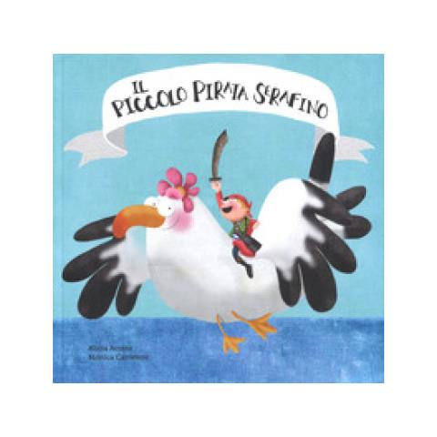Alicia Acosta - Il Piccolo Pirata Serafino. Ediz. A Colori - Foto 1