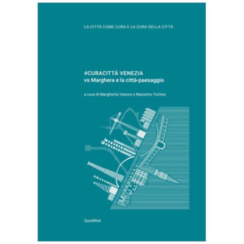 Alessandra Capuano - #Curacittà Venezia vs Marghera e la città-paesaggio - Foto 1