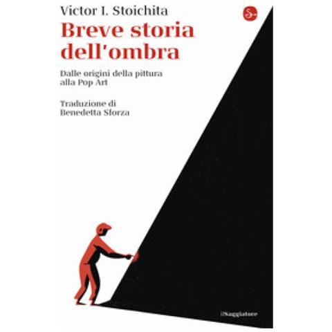 Victor I. Stoichita - Breve Storia Dell'ombra. Dalle Origini Della Pittura Alla Pop Art - Foto 1