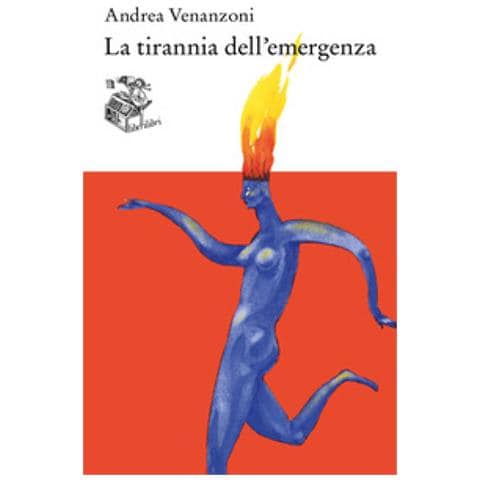 Andrea Venanzoni - La Tirannia Dell'emergenza - Foto 2