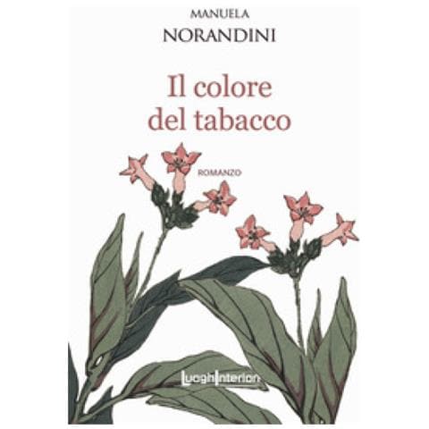 Manuela Norandini - Il Colore Del Tabacco - Foto 1