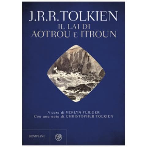 John R. R. Tolkien - Il lai di Aoutrou e Itroun - Foto 1