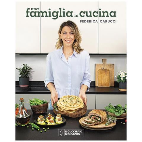 Federica Carucci - Il Cucchiaio D'argento. Una Famiglia In Cucina - Foto 2
