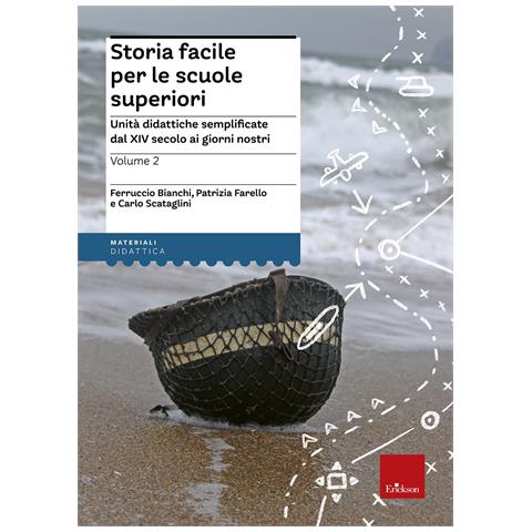 Ferruccio Bianchi - Storia facile per le scuole superiori. Unità didattiche semplificate. Vol. 2: Dal XIV secolo ai giorni nostri - Foto 1