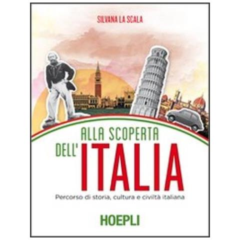 Silvana La Scala - Alla scoperta dell'Italia. Percorso di storia, cultura e civiltà italiana - Foto 2