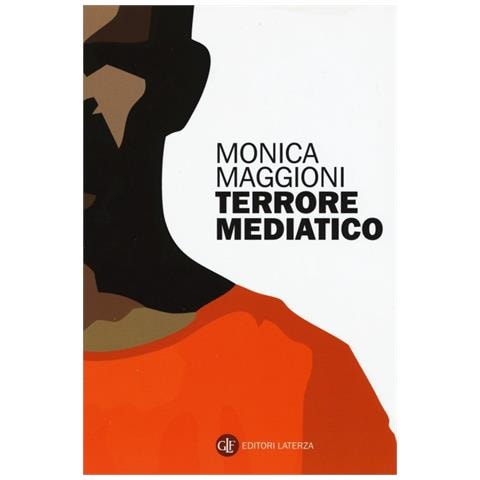 Monica Maggioni - Terrore mediatico - Foto 2