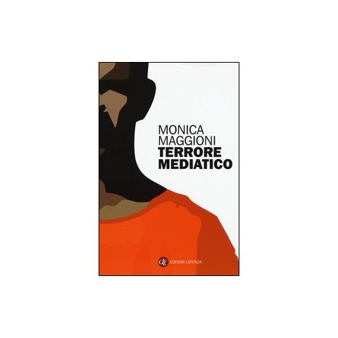 Monica Maggioni - Terrore mediatico - Foto 1