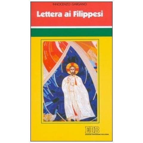 Guido Innocenzo Gargano - Lettera Ai Filippesi - Foto 1